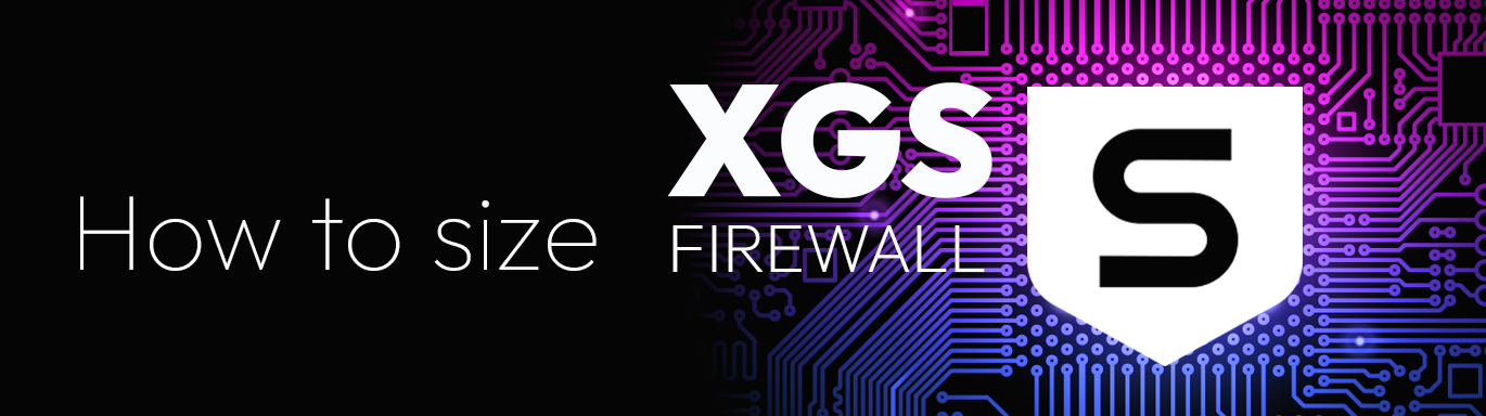 Sophos XGS Sizing